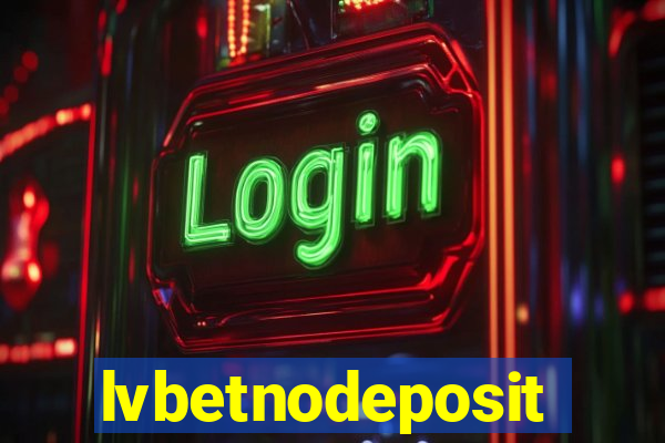 lvbetnodeposit