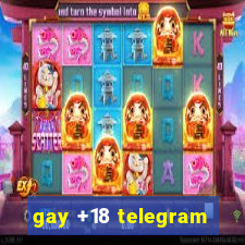 gay +18 telegram