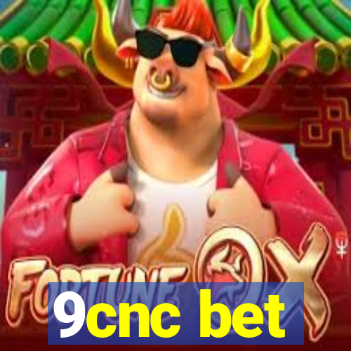 9cnc bet