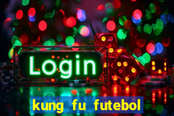 kung fu futebol clube assistir