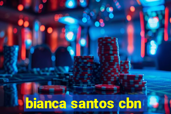 bianca santos cbn