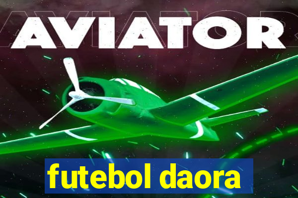 futebol daora