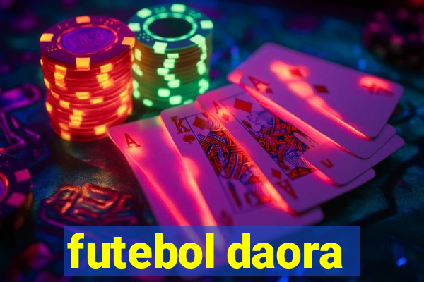 futebol daora