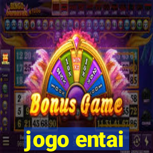 jogo entai