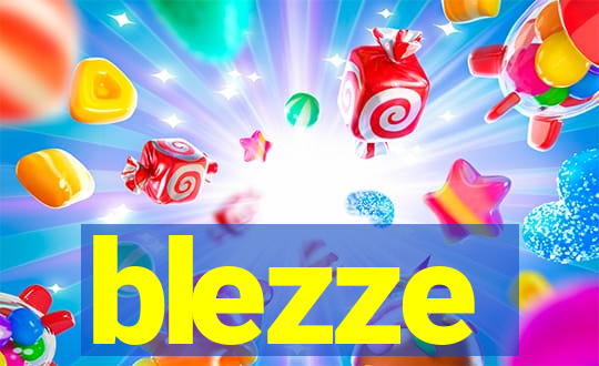 blezze