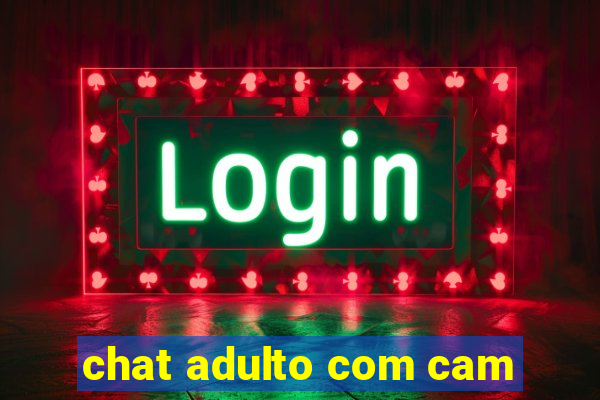 chat adulto com cam