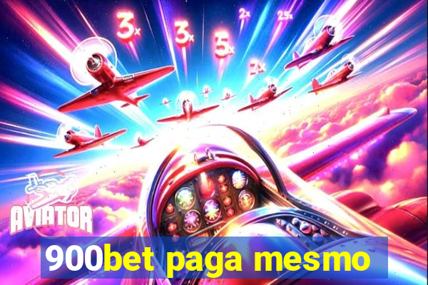 900bet paga mesmo