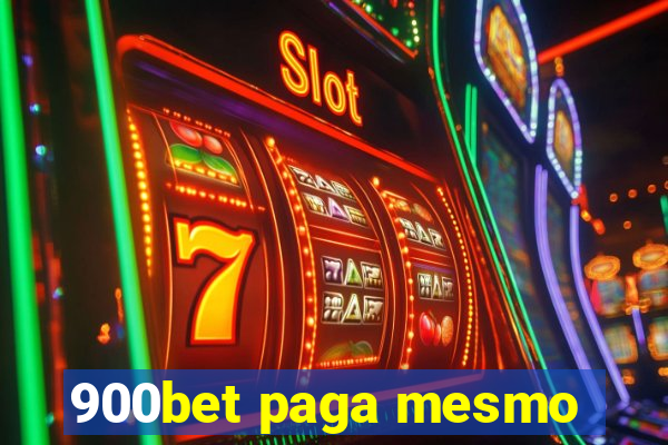 900bet paga mesmo