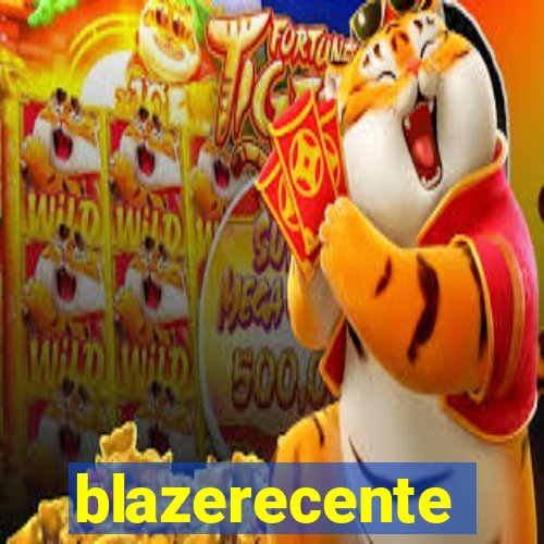 blazerecente