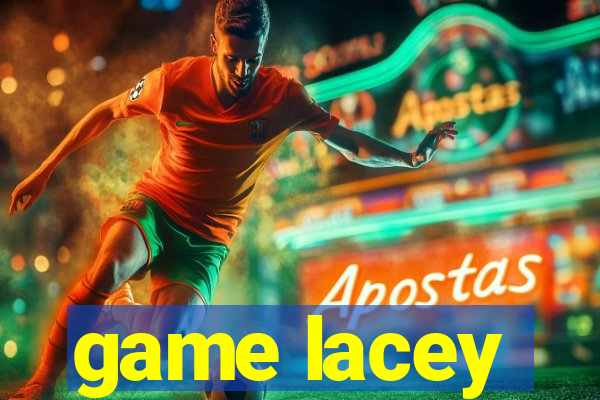 game lacey