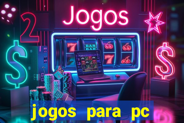 jogos para pc gratis windows 7