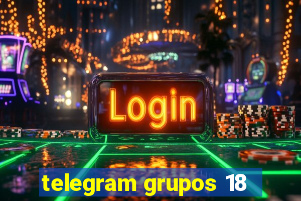 telegram grupos 18