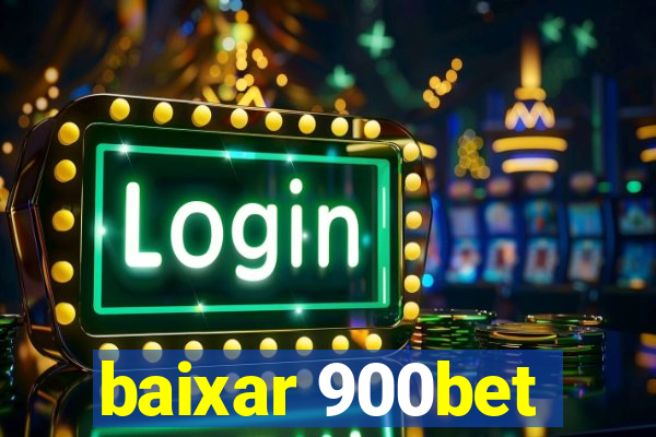 baixar 900bet