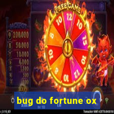 bug do fortune ox