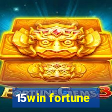 15win fortune