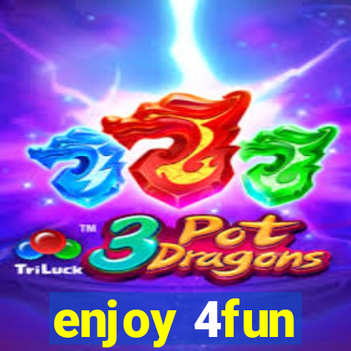 enjoy 4fun