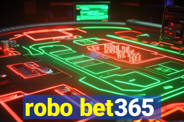 robo bet365