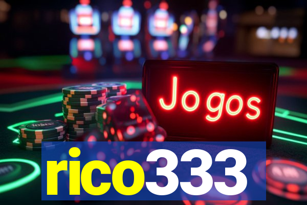 rico333