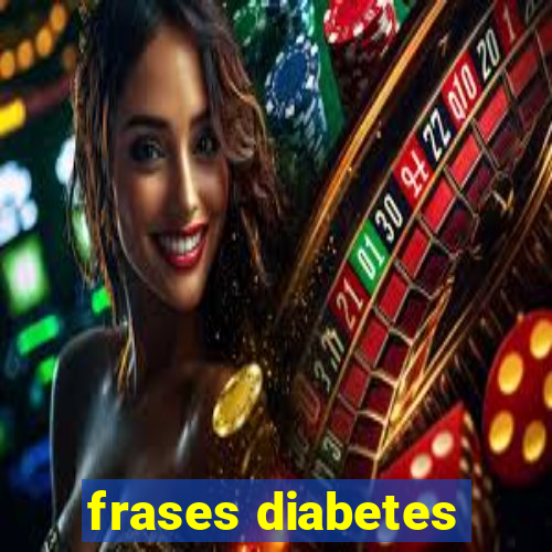 frases diabetes