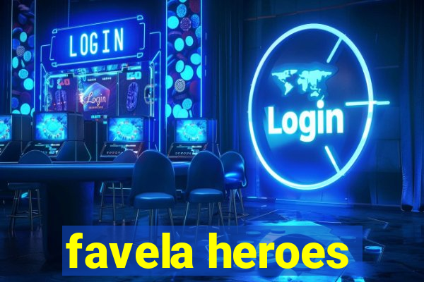 favela heroes