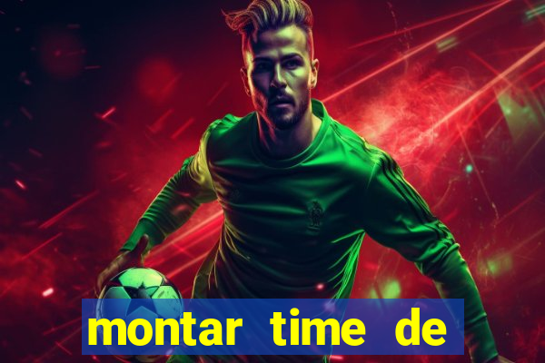 montar time de futebol online