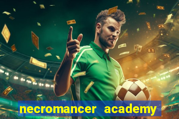 necromancer academy and the genius summoner ler