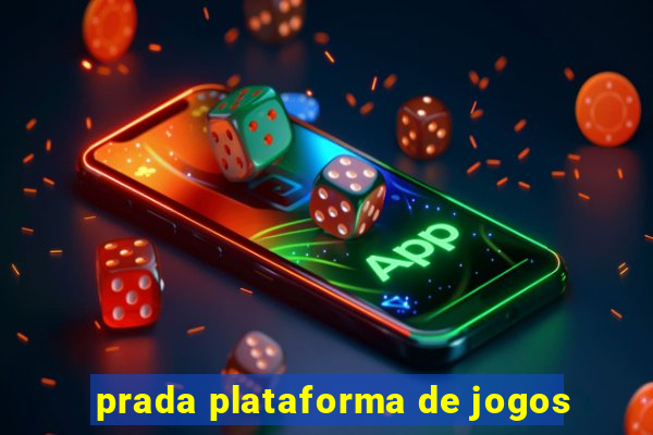 prada plataforma de jogos