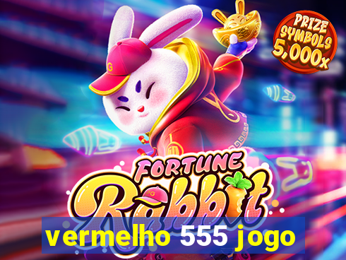 vermelho 555 jogo