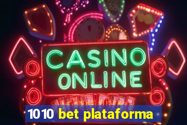 1010 bet plataforma