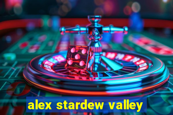 alex stardew valley