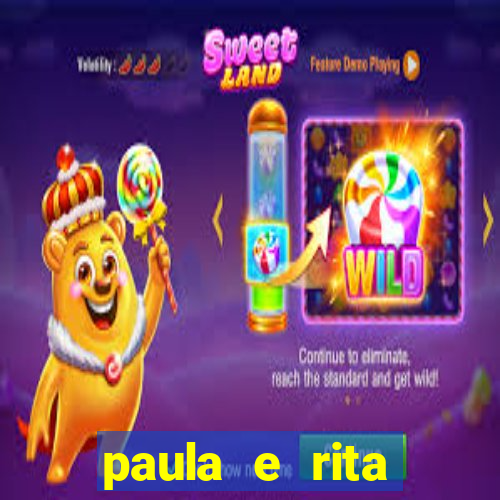 paula e rita compraram muitas cartelas no bingo