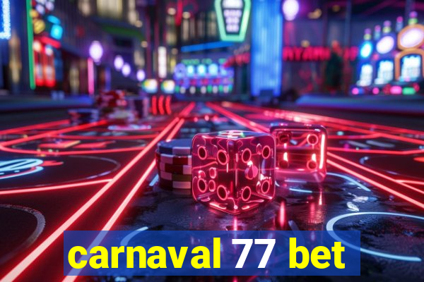 carnaval 77 bet