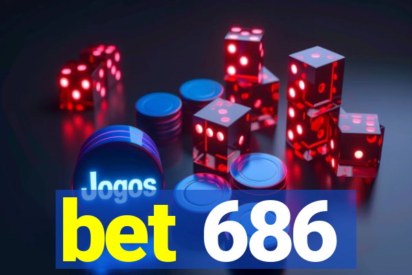 bet 686