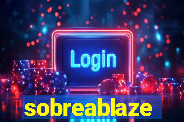 sobreablaze