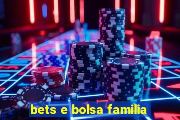 bets e bolsa familia