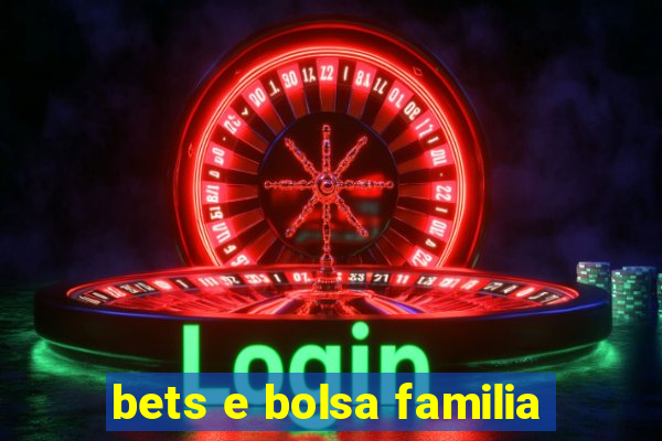 bets e bolsa familia