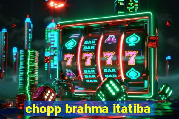 chopp brahma itatiba