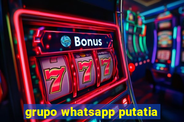 grupo whatsapp putatia