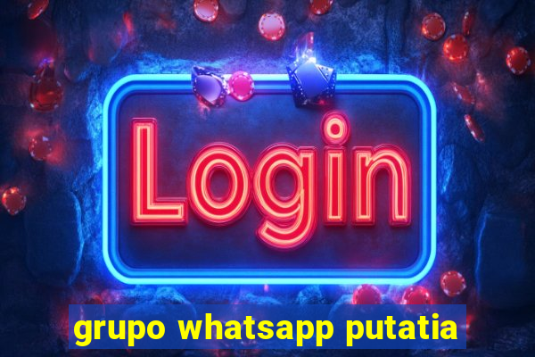 grupo whatsapp putatia