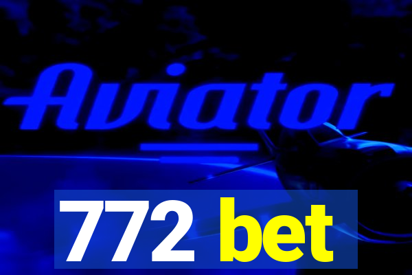 772 bet