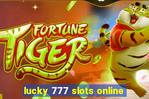 lucky 777 slots online