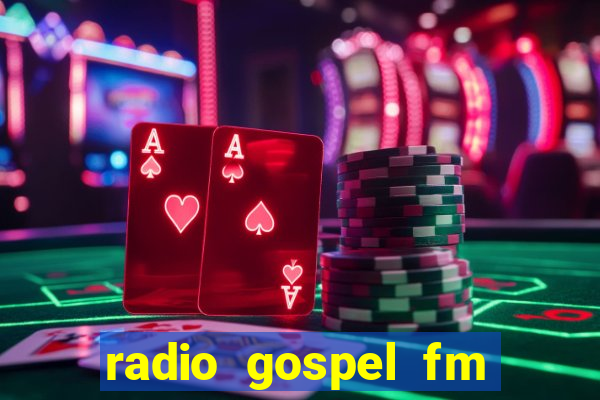 radio gospel fm salvador bahia