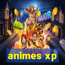 animes xp