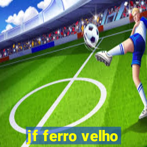 jf ferro velho