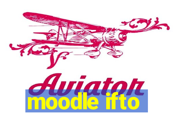 moodle ifto