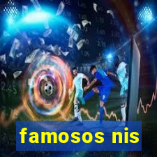 famosos nis