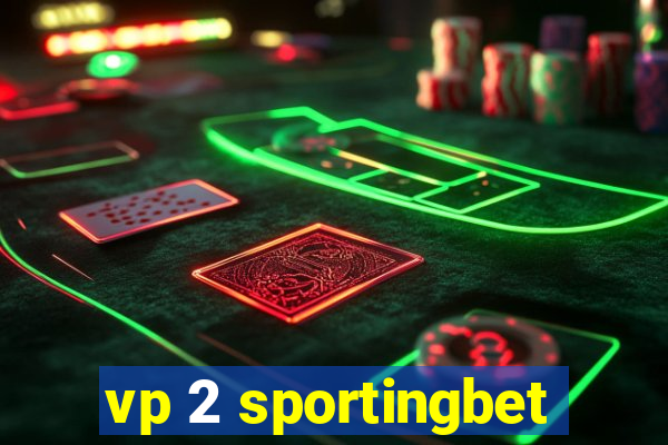 vp 2 sportingbet