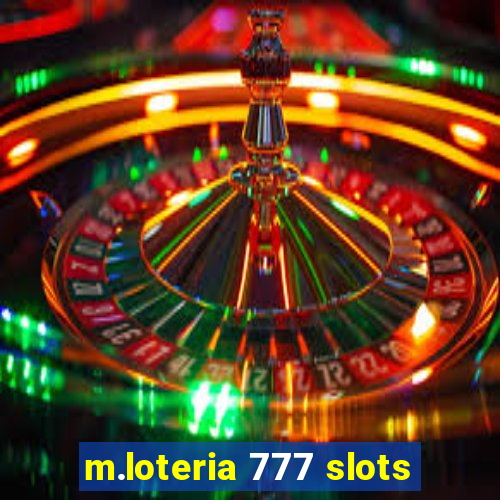 m.loteria 777 slots