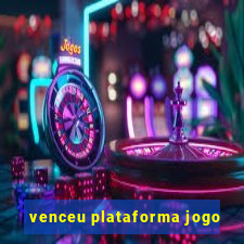 venceu plataforma jogo