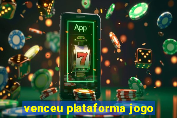 venceu plataforma jogo